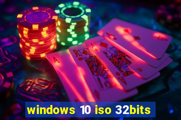 windows 10 iso 32bits