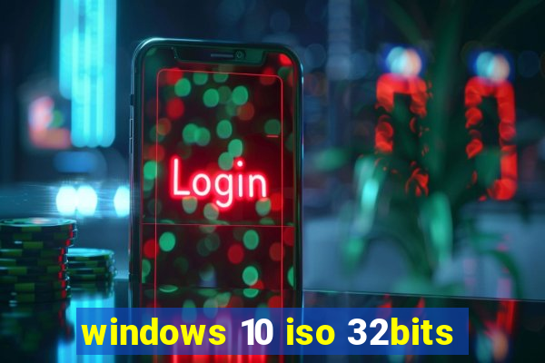 windows 10 iso 32bits