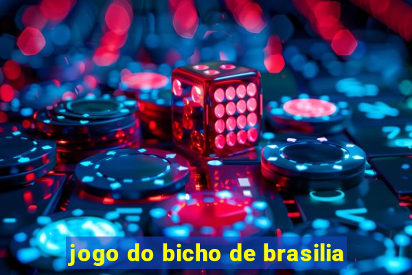 jogo do bicho de brasilia