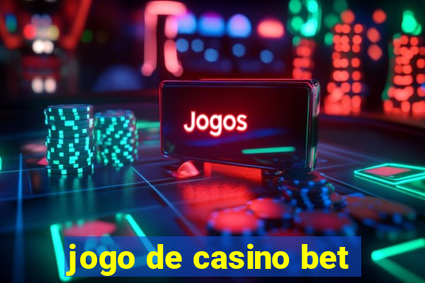 jogo de casino bet