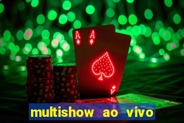 multishow ao vivo de gra莽a