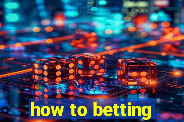 how to betting