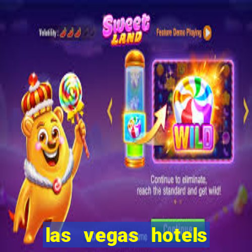 las vegas hotels with casino