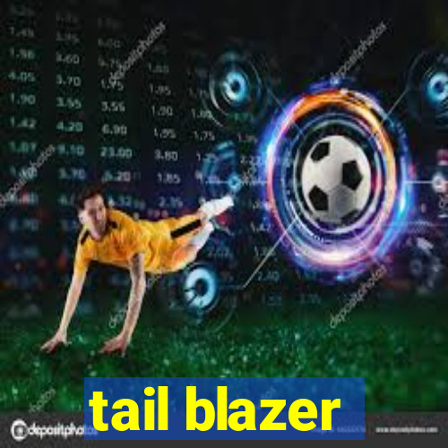 tail blazer