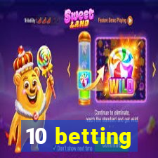 10 betting