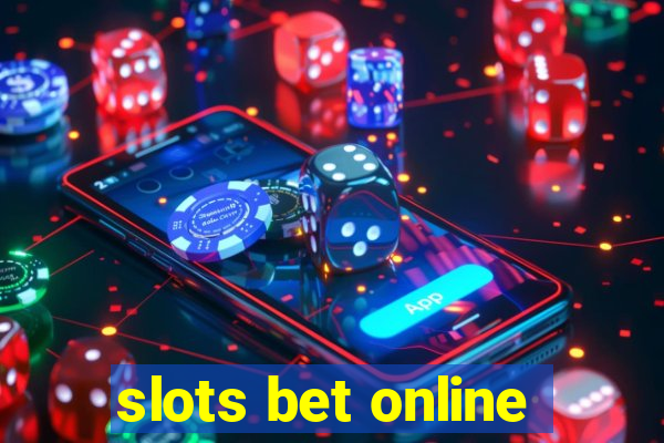 slots bet online