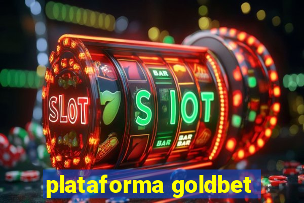 plataforma goldbet