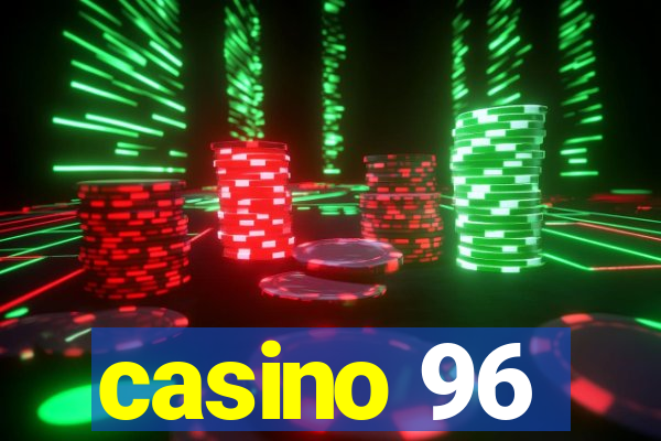 casino 96