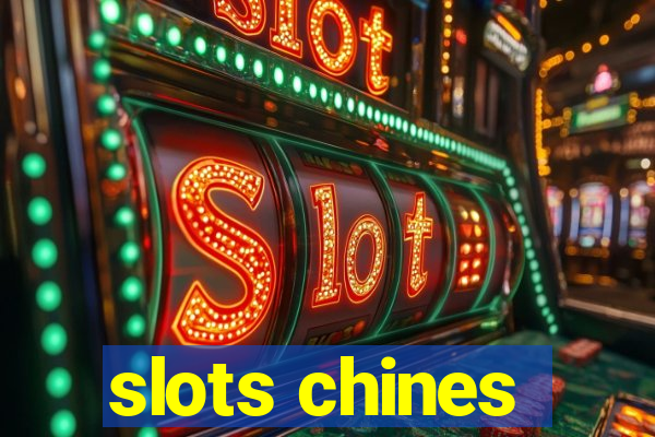 slots chines