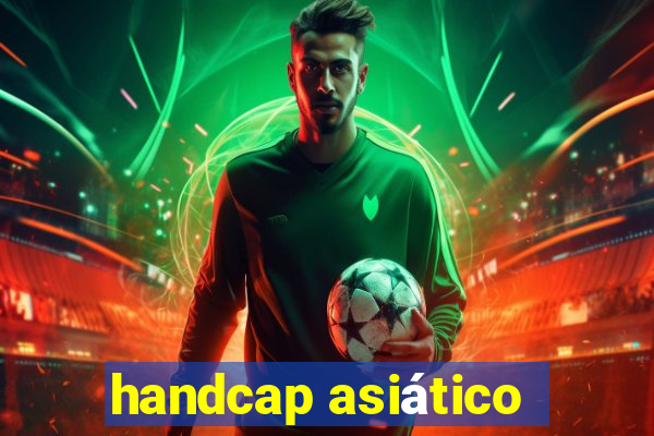 handcap asiático