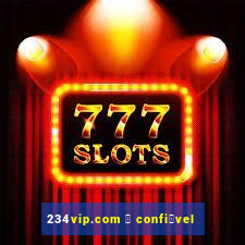 234vip.com 茅 confi谩vel