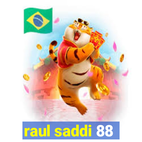 raul saddi 88