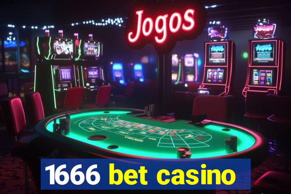 1666 bet casino