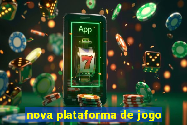 nova plataforma de jogo