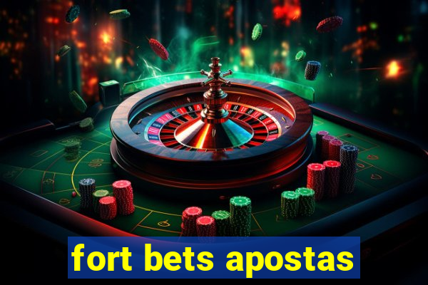 fort bets apostas