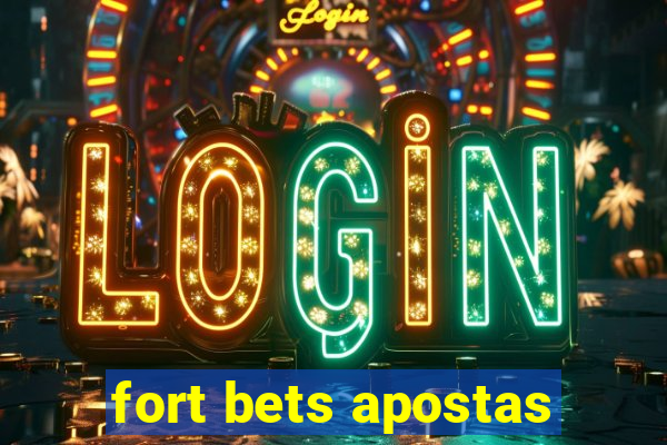 fort bets apostas