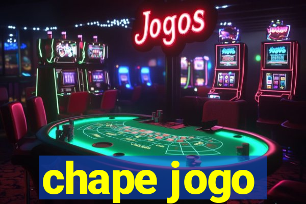 chape jogo