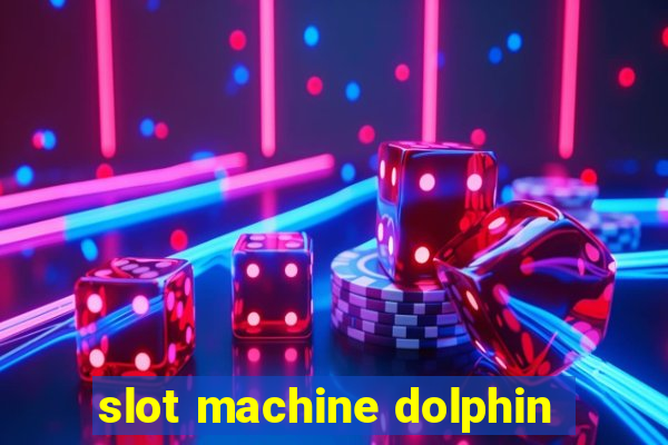 slot machine dolphin