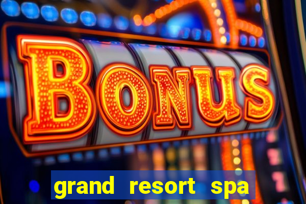 grand resort spa casino iguazu