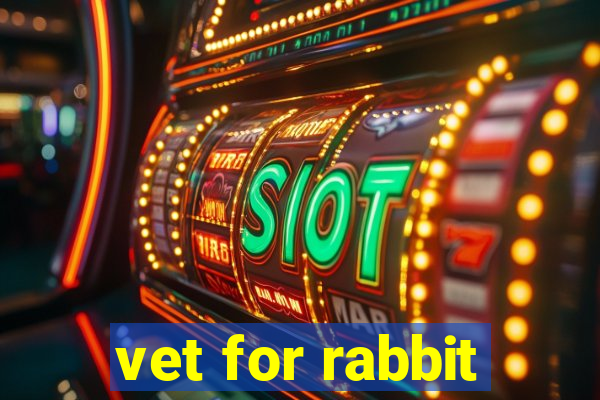 vet for rabbit