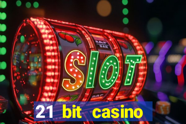 21 bit casino bonus kode