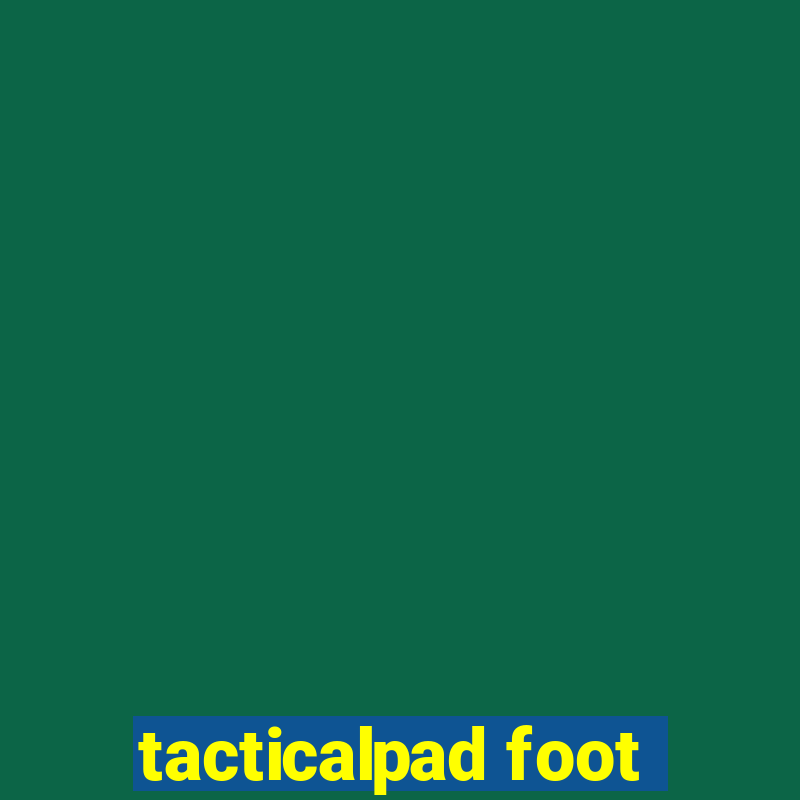 tacticalpad foot