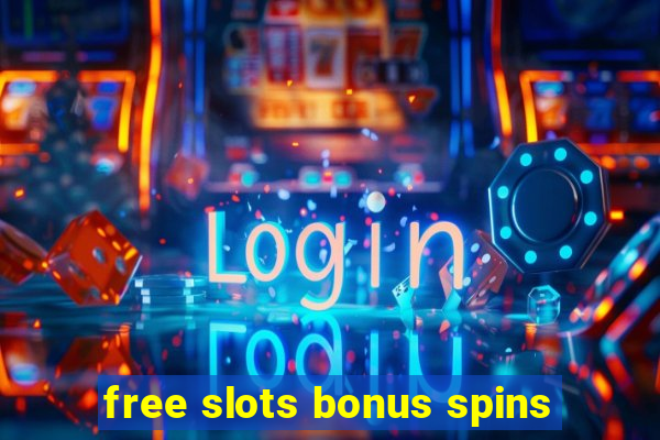 free slots bonus spins