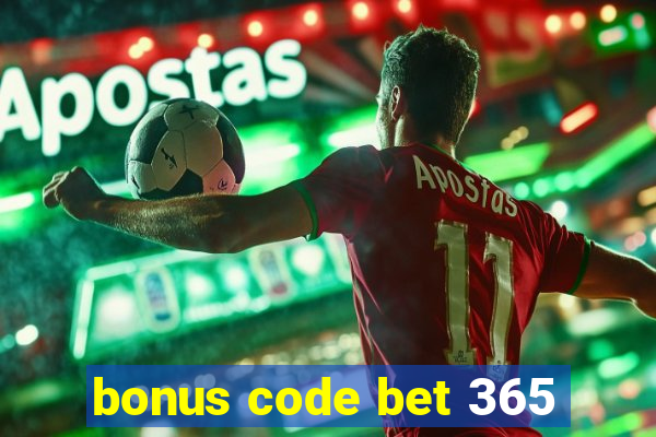 bonus code bet 365