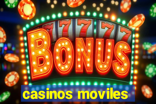 casinos moviles