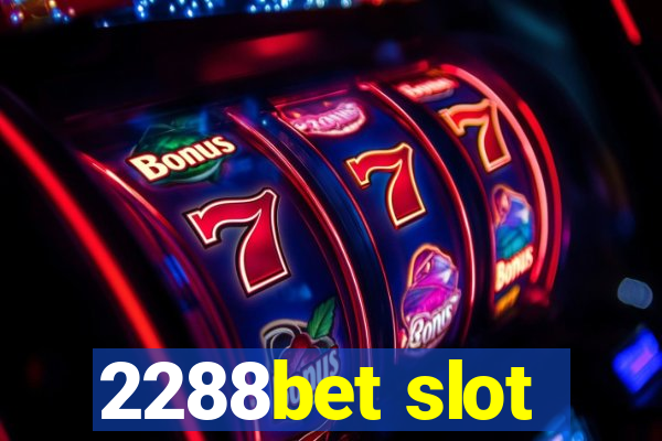 2288bet slot