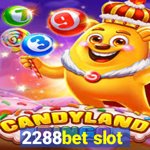 2288bet slot