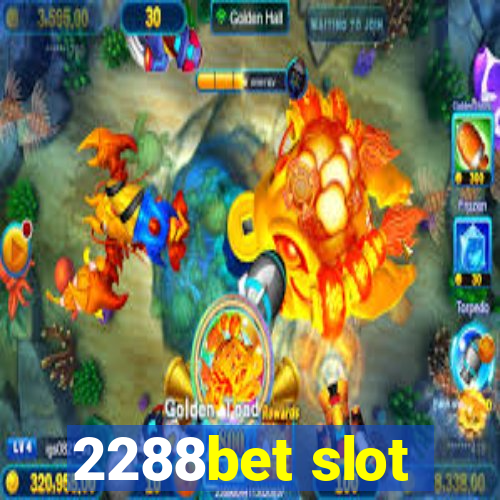 2288bet slot