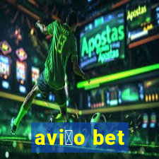 avi茫o bet