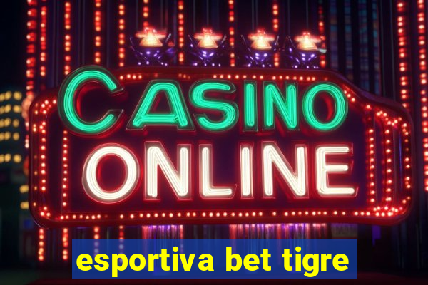 esportiva bet tigre