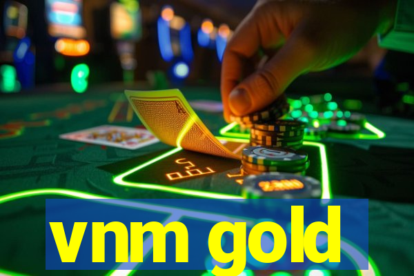 vnm gold