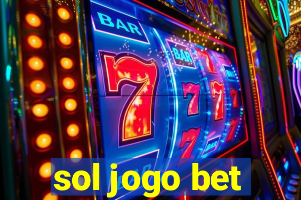 sol jogo bet