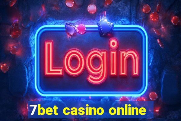 7bet casino online