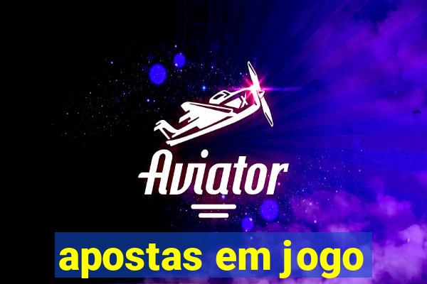 apostas em jogo