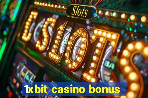 1xbit casino bonus