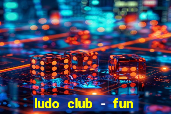 ludo club - fun dice game 4+