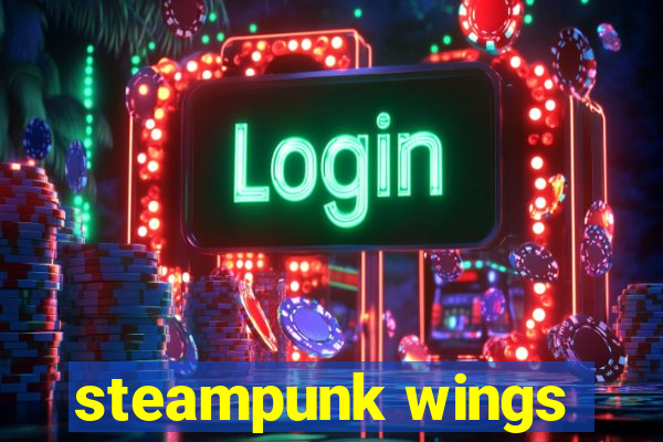 steampunk wings