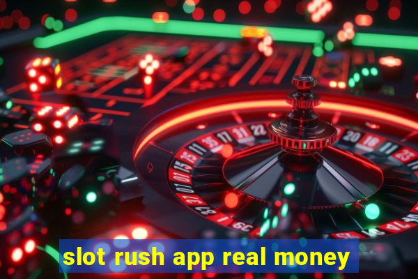 slot rush app real money