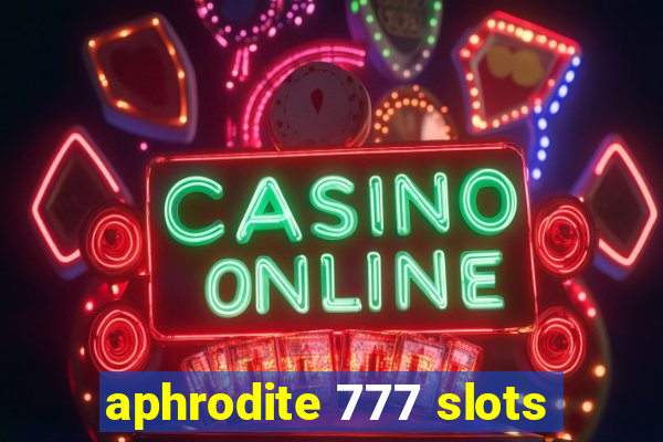 aphrodite 777 slots