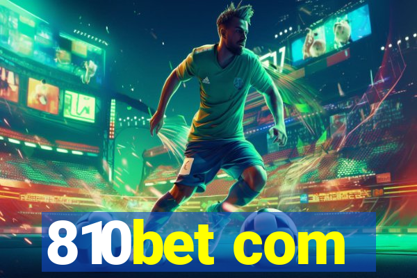 810bet com