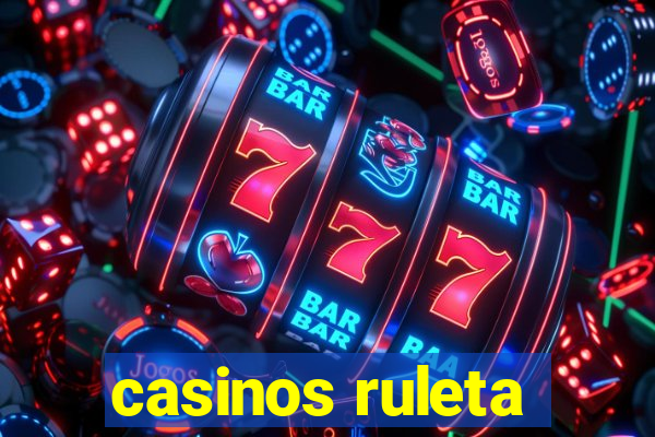 casinos ruleta