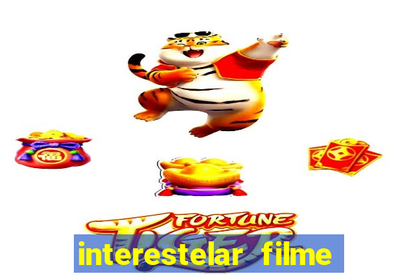 interestelar filme completo dublado google drive interestelar filme