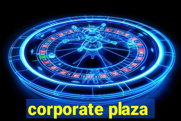 corporate plaza