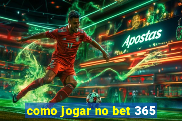 como jogar no bet 365