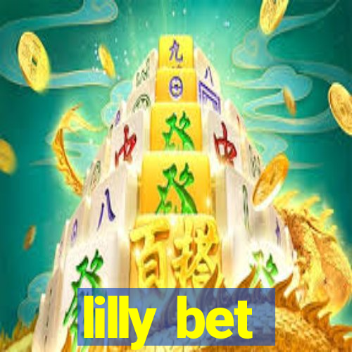 lilly bet