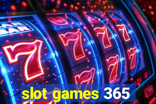 slot games 365